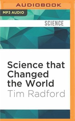 SCIENCE THAT CHANGED THE WOR M - Radford, Tim