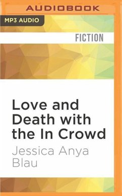 Love and Death with the in Crowd - Blau, Jessica Anya