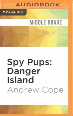 Spy Pups: Danger Island - Cope, Andrew