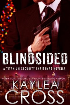 Cover Blindsided: A Titanium Security Christmas Novella (Titanium Security Series, #6) (eBook, ePUB)