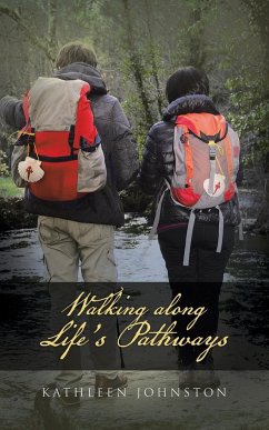 Walking along Life's Pathways - Johnston, Kathleen