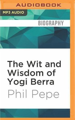 The Wit and Wisdom of Yogi Berra - Pepe, Phil