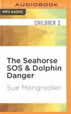 The Seahorse SOS & Dolphin Danger