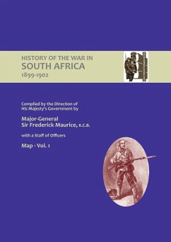 OFFICIAL HISTORY OF THE WAR IN SOUTH AFRICA 1899-1902 compiled by the Direction of His Majesty's Government Volume One Maps - Maurice, Major General Frederick; Grant, Captain Maurice Harold