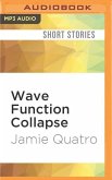 WAVE FUNCTION COLLAPSE M