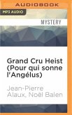 Grand Cru Heist (Pour Qui Sonne l'Angélus)