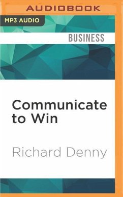 Communicate to Win - Denny, Richard