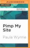 Pimp My Site: Your DIY Guide to Seo, Search Marketing, Social Media and Online PR