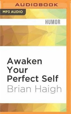 AWAKEN YOUR PERFECT SELF M - Haigh, Brian