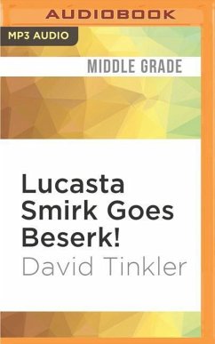 Lucasta Smirk Goes Beserk! - Tinkler, David