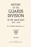 GUARDS DIVISION IN THE GREAT WAR Volume One