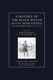 HISTORY OF THE BLACK WATCH IN THE GREAT WAR 1914-1918 Volume Three