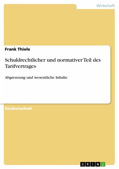 Schuldrechtlicher und normativer Teil des Tarifvertrages (eBook, PDF) - Thiele, Frank