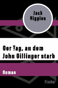 Der Tag, an dem John Dillinger starb (eBook, ePUB) - Higgins, Jack