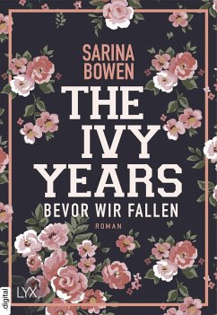 Bevor wir fallen / The Ivy Years Bd.1 (eBook, ePUB) - Bowen, Sarina