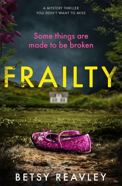 Frailty: A Mystery Thriller You Don't Want to Miss - Reavley, Betsy