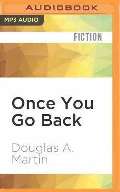 ONCE YOU GO BACK M - Martin, Douglas A.