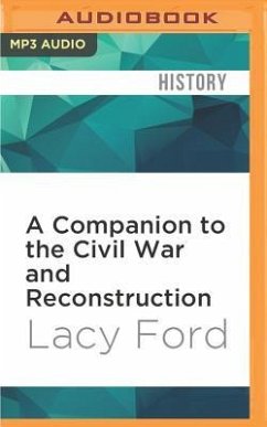 A Companion to the Civil War and Reconstruction - Ford, Lacy