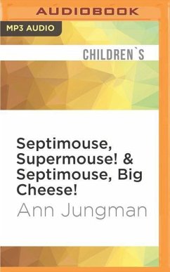 Septimouse, Supermouse! & Septimouse, Big Cheese! - Jungman, Ann