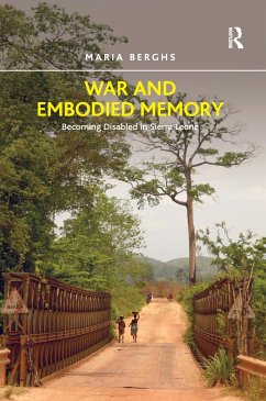 War and Embodied Memory - Berghs, Maria
