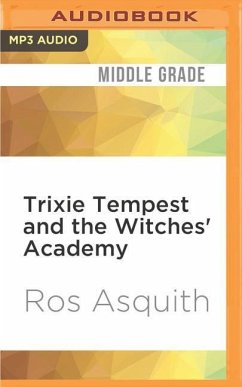 Trixie Tempest and the Witches' Academy - Asquith, Ros