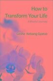 How to Transform Your Life