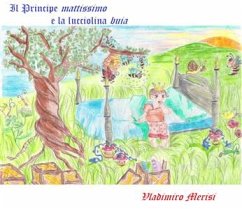 Il principe mattissimo e la Lucciolina buia (fixed-layout eBook, ePUB) - Merisi, Vladimiro
