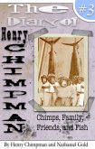 The Diary of Henry Chimpman: Volume 3 (Chimps, Family, Friends, and Fish) (eBook, ePUB)