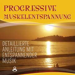 Progressive Muskelentspannung nach Jacobson (MP3-Download) - Neumann, Maximilian