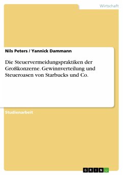 Die Steuervermeidungspraktiken der Großkonzerne. Gewinnverteilung und Steueroasen von Starbucks und Co. (eBook, PDF)