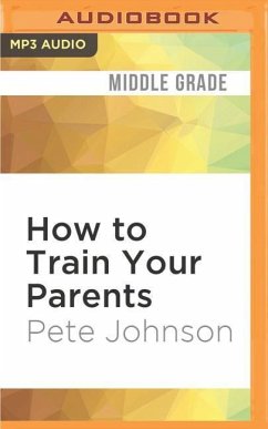 How to Train Your Parents - Johnson, Pete