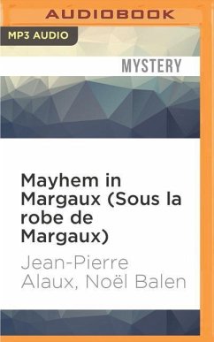 Mayhem in Margaux (Sous La Robe de Margaux) - Alaux, Jean-Pierre; Balen, Noel