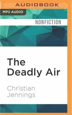 The Deadly Air: Genetically Modified Mosquitoes and the Fight Against Malaria - Jennings, Christian