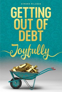 Getting Out of Debt Joyfully - Milasas, Simone