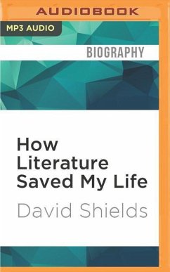 How Literature Saved My Life - Shields, David