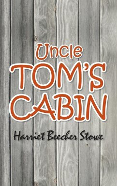 Uncle Tom's Cabin - Stowe, Harriet Beecher