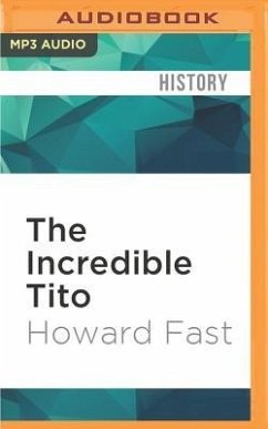 The Incredible Tito: Man of the Hour - Fast, Howard