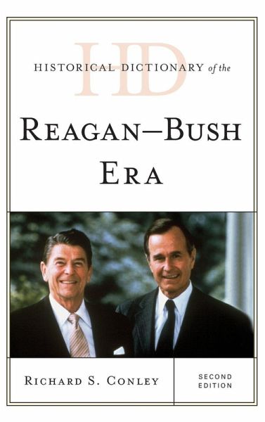 Historical Dictionary of the Reagan-Bush Era Historical Dictionary of the Reagan-Bush Era