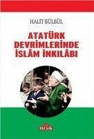 Atatürk Devrimlerinde Islam Inkilabi - Bülbül, Halit