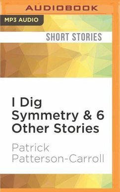 I DIG SYMMETRY & 6 OTHER STO M - Patterson-Carroll, Patrick