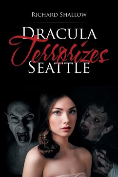 Dracula Terrorizes Seattle - Shallow, Richard