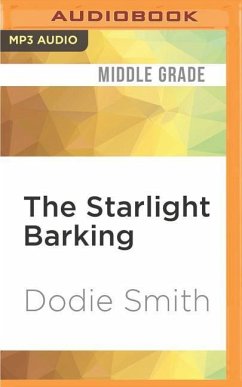 The Starlight Barking - Smith, Dodie