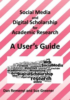 Social Media and Digital Scholarship Handbook - Remenyi, Dan; Greener, Sue
