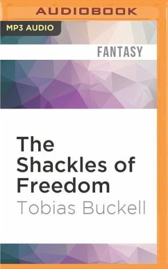 SHACKLES OF FREEDOM M - Buckell, Tobias