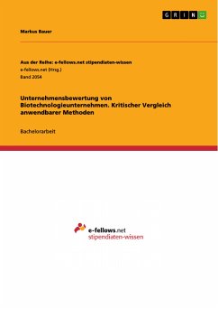 Unternehmensbewertung von Biotechnologieunternehmen. Kritischer Vergleich anwendbarer Methoden (eBook, PDF) - Bauer, Markus