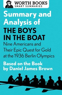 Cover Summary and Analysis of The Boys in the Boat: Nine Americans and Their Epic Quest for Gold at the 1936 Berlin Olympics (eBook, ePUB)