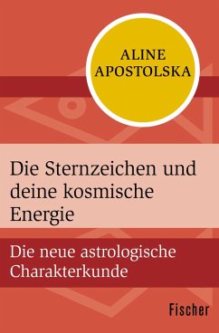 Die Sternzeichen und deine kosmische Energie (eBook, ePUB) - Apostolska, Aline