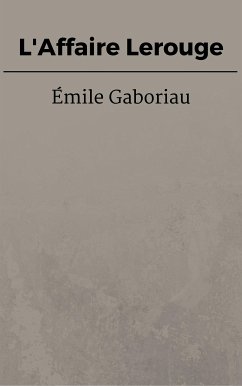 L'Affaire Lerouge (eBook, ePUB) - Gaboriau, Émile