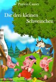 Die drei kleinen Schweinchen (eBook, ePUB)