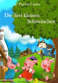 Die drei kleinen Schweinchen (eBook, ePUB) - Causey, Patricia